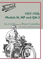 Triumph 1927-1928, Models N, NP and QA-2 (Triumph-The FACTS) 1915382092 Book Cover