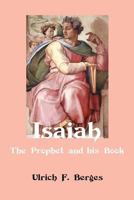 Isaiah: The Prophet and His Book 1907534571 Book Cover
