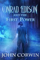 Conrad Edison and the First Power: Overworld Arcanum Book Five 1942453116 Book Cover