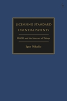 Licensing Standard Essential Patents: Frand and the Internet of Things 1509947558 Book Cover