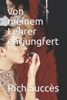 von meinem Lehrer entjungfert (German Edition) B08K4K1SN3 Book Cover