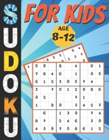 Sudoku For Kids Age 8-12: kids soduko puzzle book, brain teasers for children, 200 Grids with instructions and solutions, gift for girls boys B08DBVZXDF Book Cover