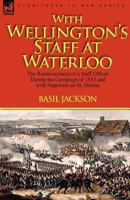 Notes and Reminiscences of a Staff Officer; Chiefly Relating to the Waterloo Campaign and to St. Helena Matters During the Captivity of Napoleon 0857061712 Book Cover