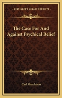 The Case For And Against Psychical Belief 116318019X Book Cover