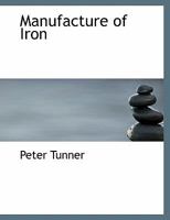 Manufacture of Iron 1010082116 Book Cover