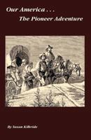 The Pioneer Adventure 1499778376 Book Cover