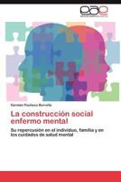 La Construccion Social Enfermo Mental 3845484659 Book Cover