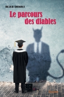 Le Parcours des diables: Dévergondages et grains de folie ! (French Edition) 2334246069 Book Cover