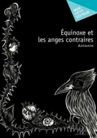 Équinoxe et les anges contraires (French Edition) 2342366574 Book Cover