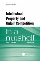 Intellectual Property and Unfair Competition in a Nutshell 1634608453 Book Cover
