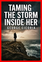 Taming the Storm Inside Her B0H9FPMZ1Y Book Cover