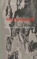 Via Fortuna II: Alana und Marcos 3740716037 Book Cover