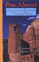 New Mexico's Sanctuaries, Retreats, and Sacred Places