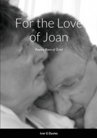 For the Love of Joan: GRIEVING 1794868453 Book Cover