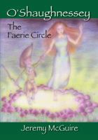 O'Shaughnessey: The Faerie Circle 1432745379 Book Cover