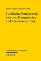 Schiitisches Familienrecht Zwischen Frauenrechten Und Konfessionalismus: Eine Kontextuelle Rechtsvergleichung Mit Fokus Auf Irak, Bahrain Und Afghanis 3161635159 Book Cover
