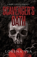 Scavenger's Oath: A dark, captive, why-choose romance set post-apocalypse. B0FR3C78JQ Book Cover