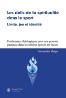 Les défis de la spiritualité dans le sport: limite, jeu et identité. (French Edition) 2889810380 Book Cover