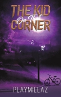 The Kid on That Corner 1647505879 Book Cover