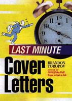 Last Minute Cover Letters (Last Minute) 1564143538 Book Cover