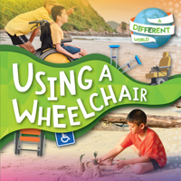 Using a Wheelchair 1839271353 Book Cover