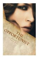 The Opportunist 1525830376 Book Cover