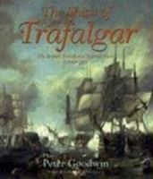 The Ships of Trafalgar: The British, French and Spanish Fleets, 21 October 1805 1591148243 Book Cover