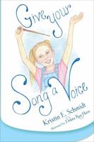 Give Your Song a Voice 1631858513 Book Cover