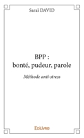 BPP : bonté, pudeur, parole (French Edition) 2414045868 Book Cover