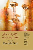 Jack and Jill, Not an Easy Climb - The Tina Mucka Story 1622873564 Book Cover