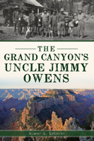 Grand Canyon's Uncle Jimmy Owens 1467147427 Book Cover