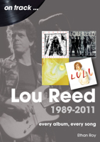 Lou Reed 1989-2011: every album, every song 1789523192 Book Cover