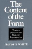 The Content of the Form: Narrative Discourse and Historical Representation 0801841151 Book Cover