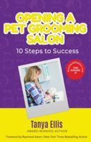 Opening a Pet Grooming Salon: 10 Steps to Success 1969066946 Book Cover