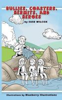Bullies, Coasters, Hermits, and Heroes 1508896542 Book Cover