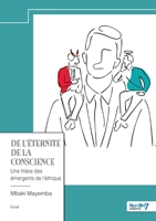 De l'éternité de la conscience: Une filière des émergents de l'éthique (French Edition) B0D9PXTBCQ Book Cover