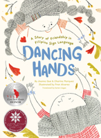 Dancing Hands: A Story of Friendship in Filipino Sign Language 1797213326 Book Cover