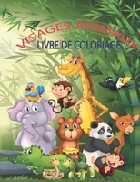 VISAGES ANIMAUX Livre De Coloriage: Livre De Coloriage Pour Enfants, 50 Dessins De Visages D'Animaux, Pour Relaxation Et Soulagement Du Stress, Grand Format: 8,5" x 11". B08N9KKVTT Book Cover