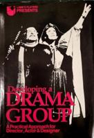 Developing a Drama Group 0890661855 Book Cover