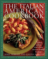 The Italian-American Cookbook: A Feast of Food from a Great American Cooking Tradition 1558321659 Book Cover