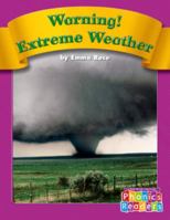 Warning!: Extreme Weather 0736839534 Book Cover