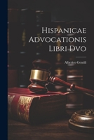 Hispanicae Advocationis Libri Dvo 1022101102 Book Cover