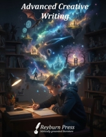 Advanced Creative Writing: Single Family License B0GV3CRQZ3 Book Cover