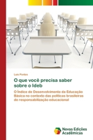 O que voc� precisa saber sobre o Ideb 6202400927 Book Cover