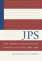 Jps: The Americanization of Jewish Culture, 1888-1988 0827615507 Book Cover