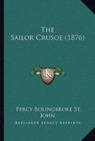 The Sailor Crusoe 1165932474 Book Cover