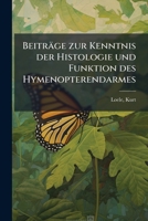Beitr�ge zur Kenntnis der Histologie und Funktion des Hymenopterendarmes 1174578947 Book Cover