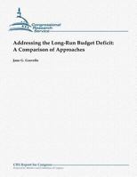 Addressing the Long-Run Budget Deficit: A Comparison of Approaches 1481907832 Book Cover