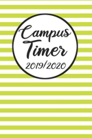 Campus Timer 2019/2020: Campustimer 2019 2020 | Studienplaner A5, Semesterkalender für Uni Studenten (German Edition) 1693511398 Book Cover