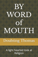BY WORD of MOUTH: A light hearted look at Religion B09MYYYSBC Book Cover